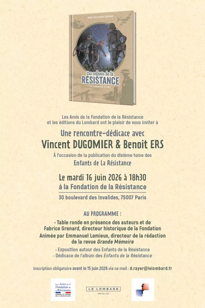 Les Amis de la Fondation de la Résistance et les éditions du Lombard ont le plaisir de vous convier à une soirée Rencontres et dédicaces exceptionnelle. 2 image 1